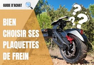 Bien choisir ses plaquettes de frein pour trottinette électrique : Le guide d'achat