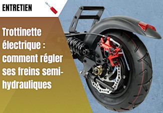 Trottinette électrique : comment régler ses freins semi-hydrauliques