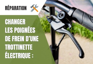 Changer les leviers de frein d’une trottinette électrique : guide pratique complet