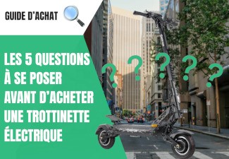 5 questions à se poser avant d'acheter une trottinette électrique