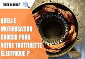 Quelle motorisation choisir pour votre trottinette électrique ? Guide expert pour comparer les puissances réelles et acheter sans se tromper