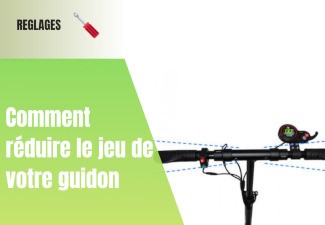 Jeu au guidon d’une trottinette électrique : comment régler un guidon pliable efficacement